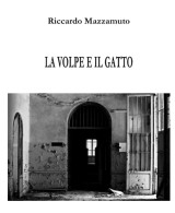 riccardo-mazzamuto-la-volpe-e-il-gatto-evid